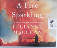 A Fire Sparkling written by Julianne Maclean performed by Rosalyn Landor and Sarah Zimmerman on Audio CD (Unabridged)
